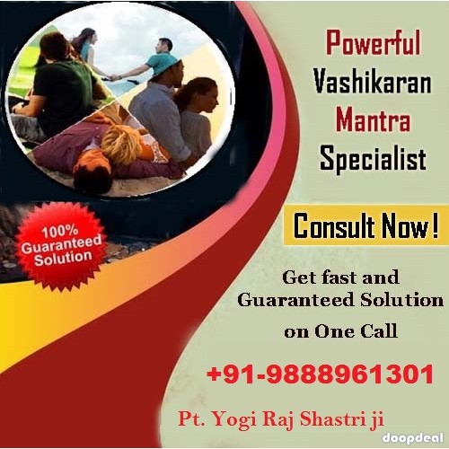 Real Vashikaran Specialist Baba Ji - Fast Vashikaran For Love +91-9888961301 New Delhi