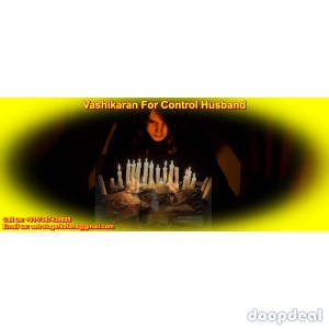 Safe & Secure Vashikaran For Control Husband With 100% Guaranteed Results
