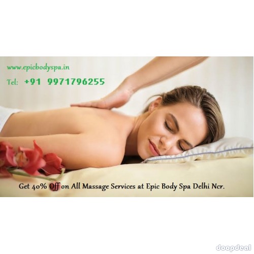 Full Body to Body Massage in Dwarka Delhi by Female to Male at Epic Body Spa